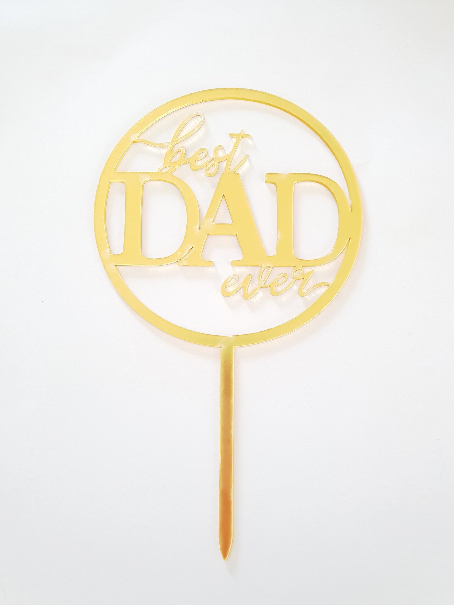 Round 'Best Dad Ever' | Acrylic Cake Topper | Fathers Day