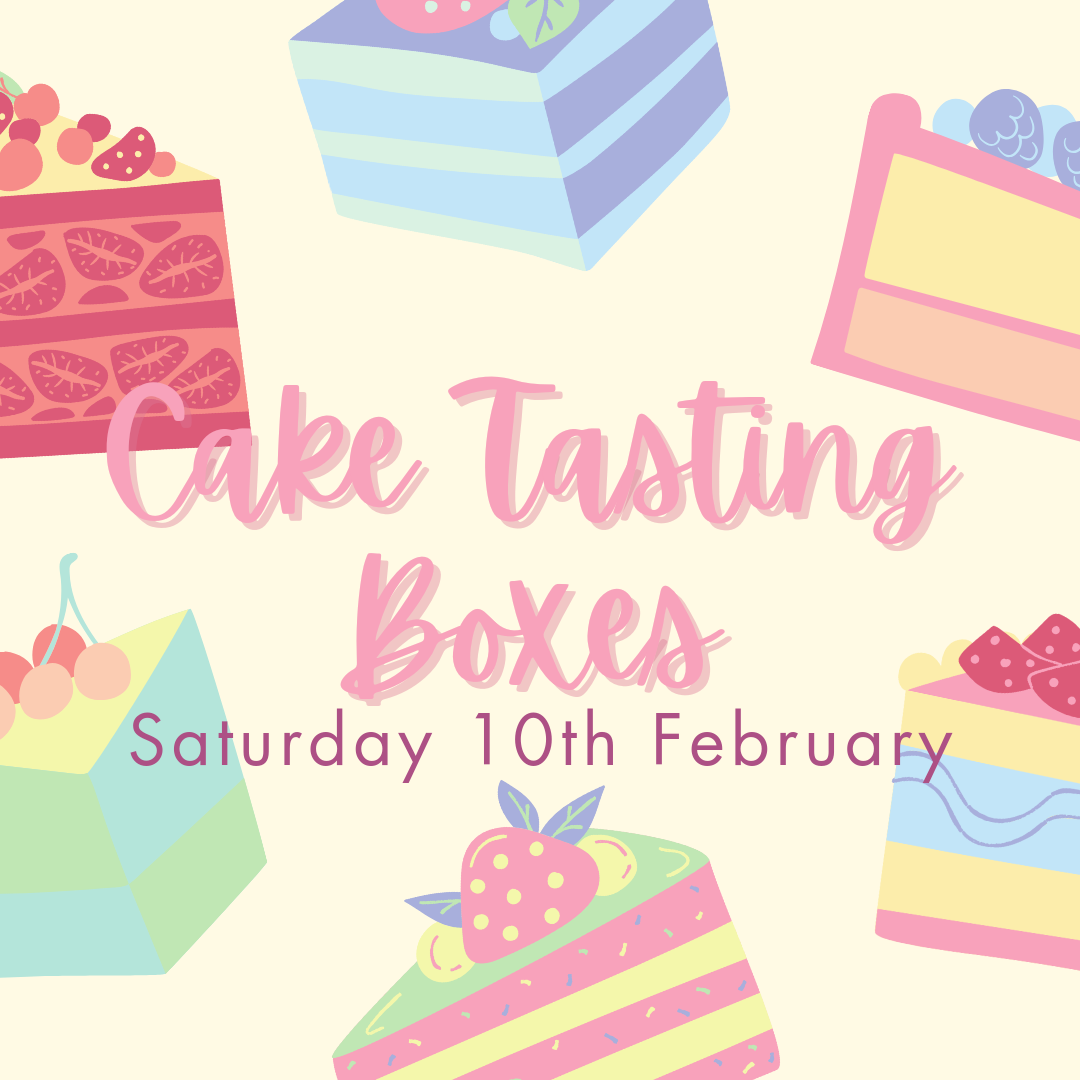 Cake Tasting Sampler Box - Saturday 10th February 2024
